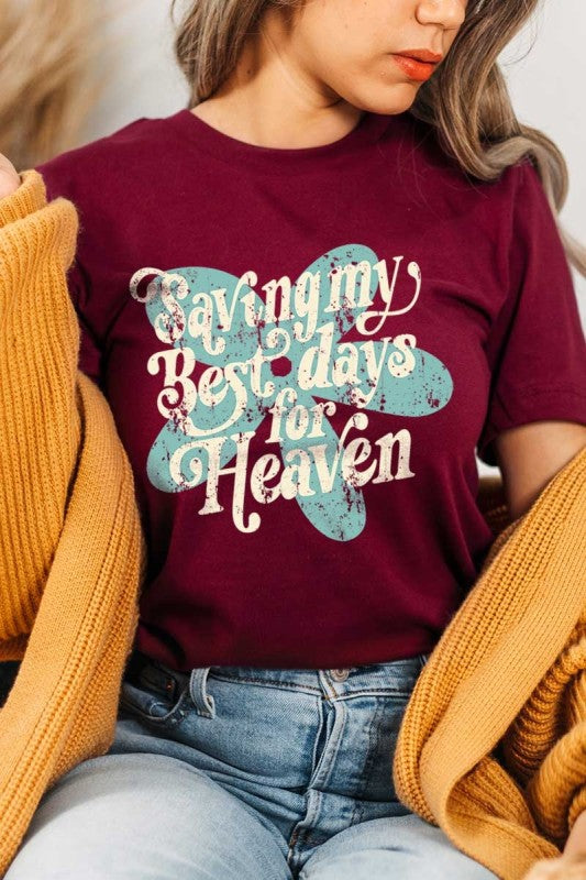 Saving My Best Days for Heaven Graphic Tee