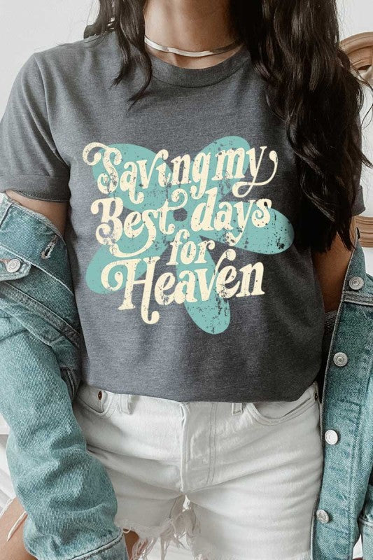 Saving My Best Days for Heaven Graphic Tee