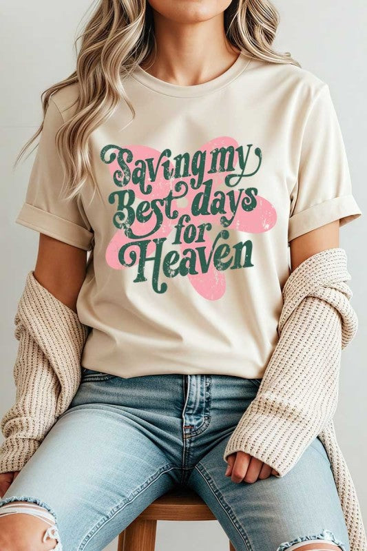 Saving My Best Days for Heaven Graphic Tee