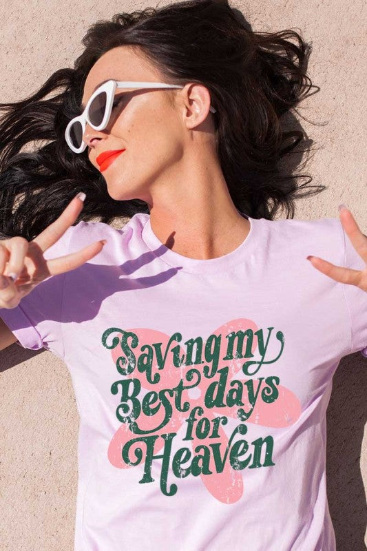 Saving My Best Days for Heaven Graphic Tee