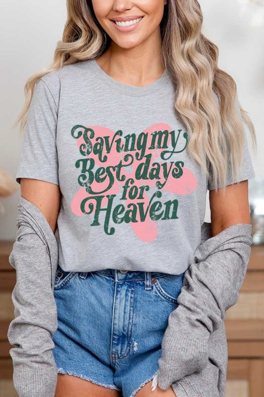 Saving My Best Days for Heaven Graphic Tee