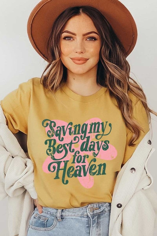Saving My Best Days for Heaven Graphic Tee