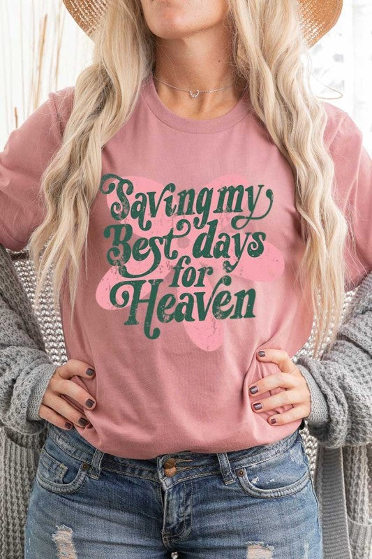 Saving My Best Days for Heaven Graphic Tee