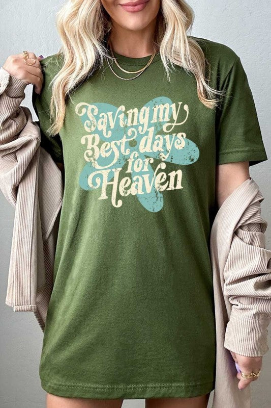 Saving My Best Days for Heaven Graphic Tee